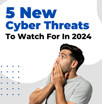 5 New Cybersecurity Threats You Need To Be Very Prepared For This Year
