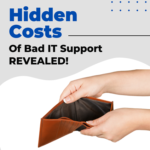 What Is Bad IT Support Costing Your Business?